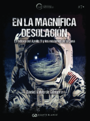 cover image of En la magnífica desolación. La odisea del Apollo 11 y los misterios de la Luna
